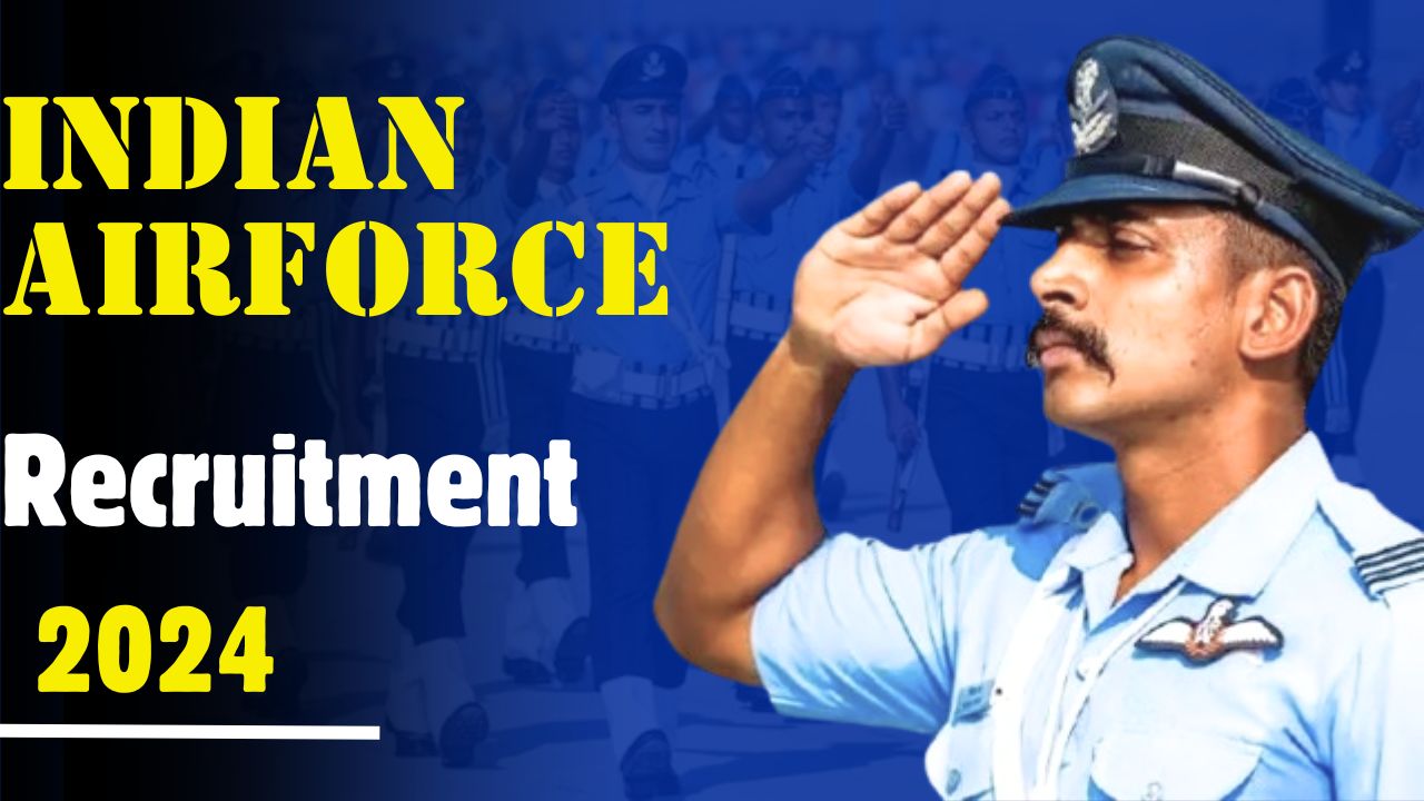 Indian Airforce Recruitment 2024