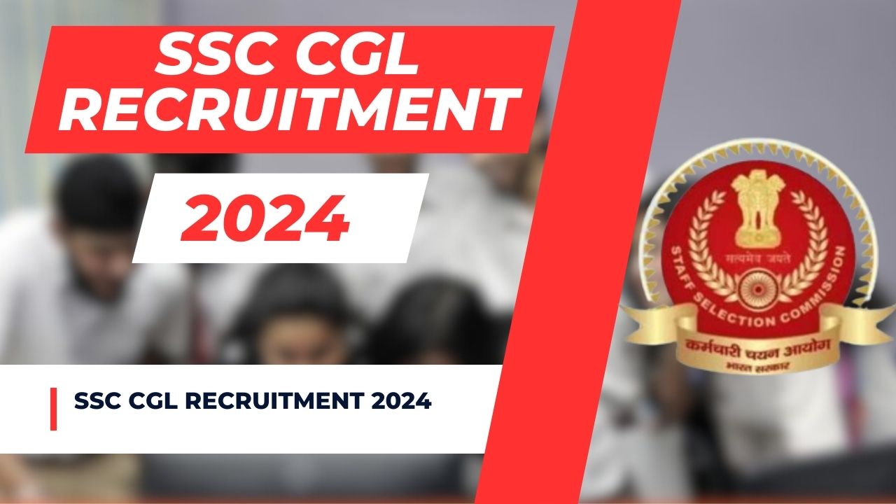 SSC CGL Recruitment 2024