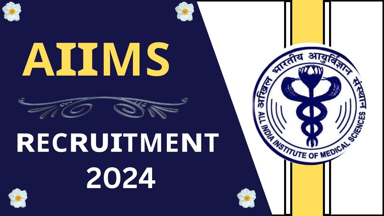 AIIMS Recruitment 2024